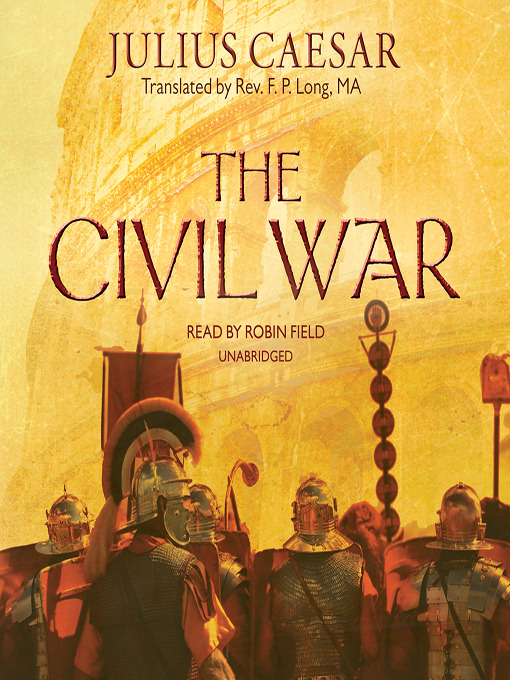 Title details for The Civil War by Julius Caesar - Available